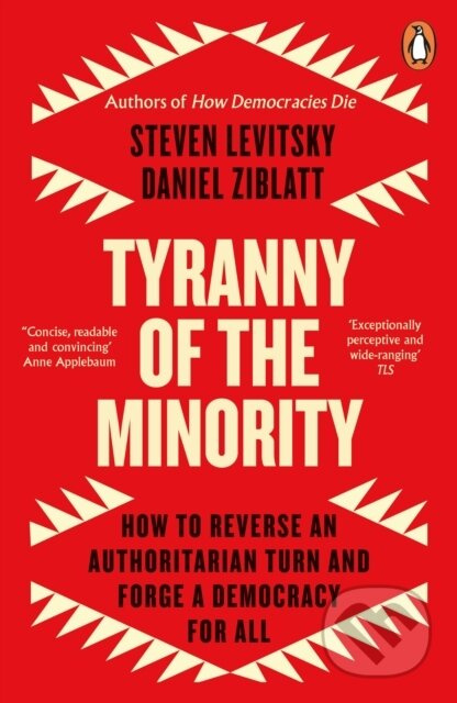 Tyranny of the Minority (How to Reverse an Authoritarian Turn, and Forge a Democracy for All) - kniha z kategorie Politologie a politika