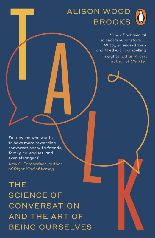 Talk (The Science of Conversation and the Art of Being Ourselves)