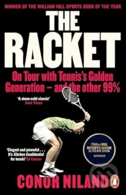 The Racket (On Tour with Tennis’s Golden Generation – and the other 99%) - kniha z kategorie Beletrie