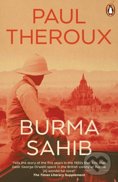 Burma Sahib - Paul Theroux