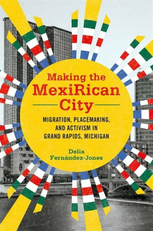 Making the MexiRican City - Delia FernÃ¡ndez-Jones