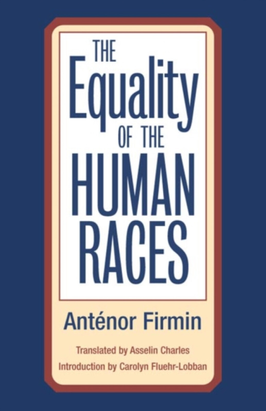 The Equality of Human Races - AntÃ©nor Firmin