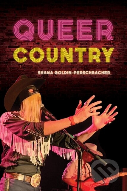 Queer Country - Shana Goldin-Perschbacher - kniha z kategorie Humanitní a společenské vědy