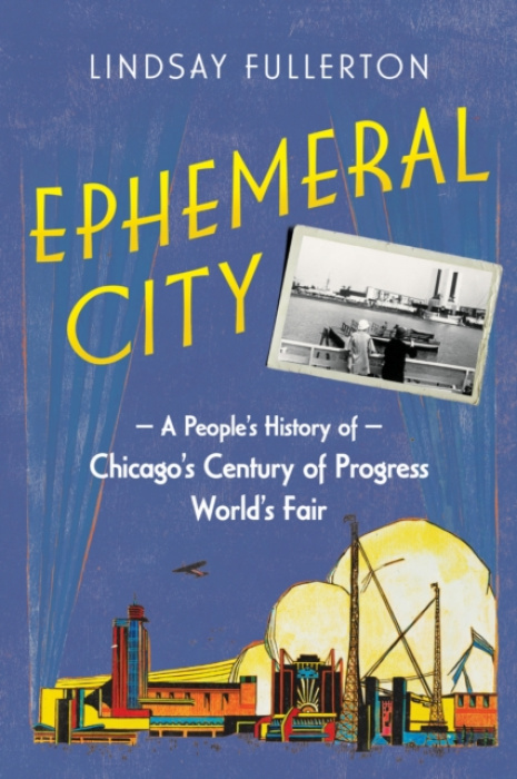 University of Illinois Press Ephemeral City - Fullerton, Lindsay