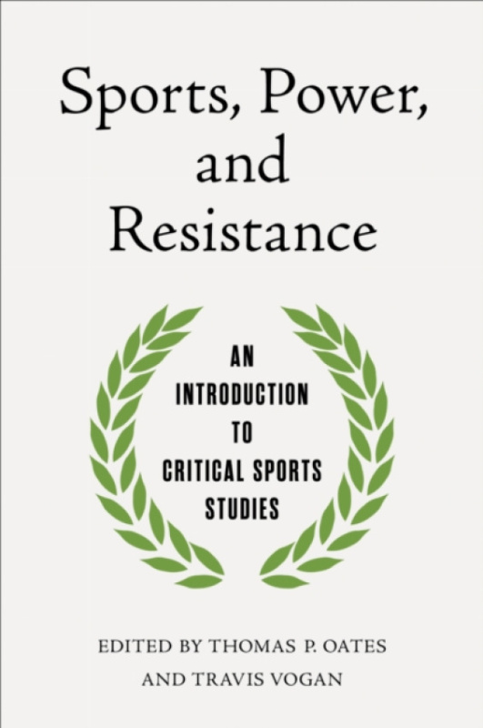 University of Illinois Press Sports, Power, and Resistance