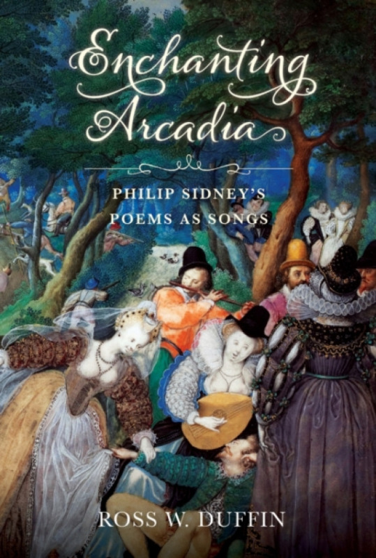 Indiana University Press Enchanting Arcadia - Duffin, Ross W.