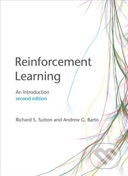 Reinforcement Learning, An Introduction MIT Press Ltd