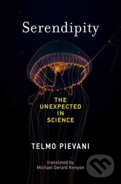 Serendipity (The Unexpected in Science) - Michael Gerard Kenyon, Telmo Pievani - kniha z kategorie Prírodné vedy a technika