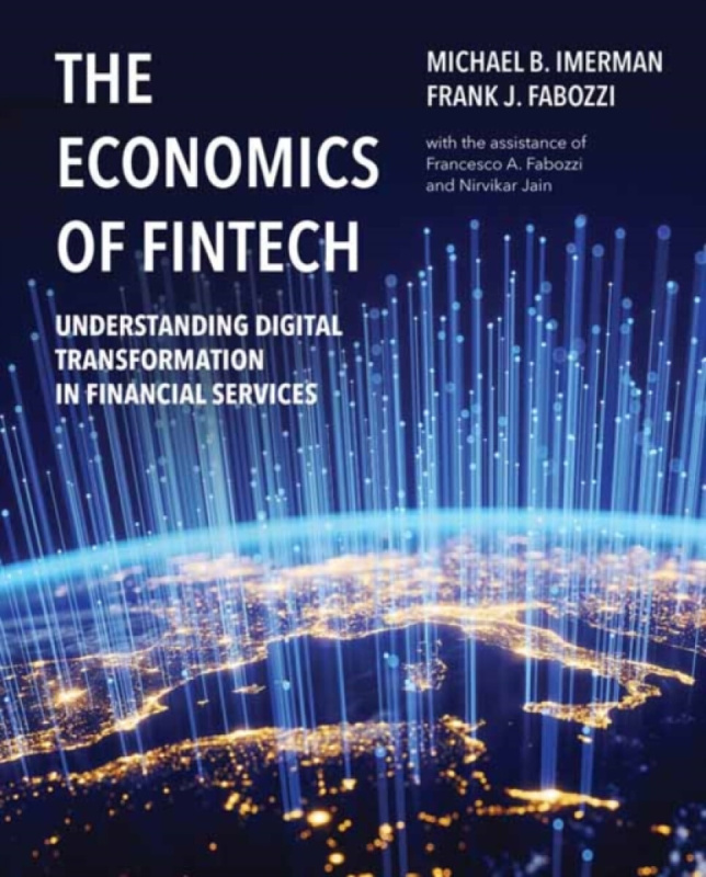 MIT Press Ltd Economics of FinTech - Fabozzi, Frank J. a Imerman, Michael
