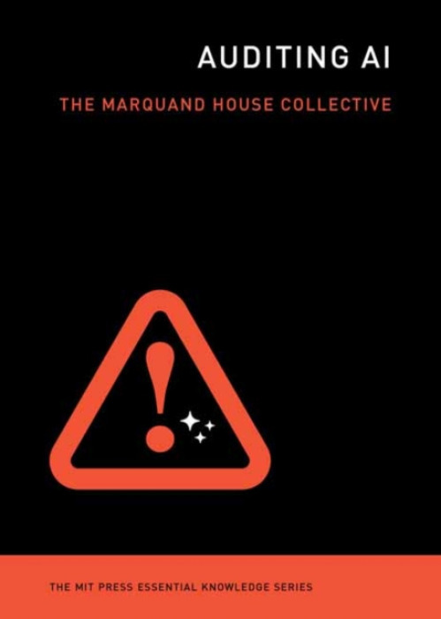 MIT Press Ltd Auditing AI - Collective, Marquand House