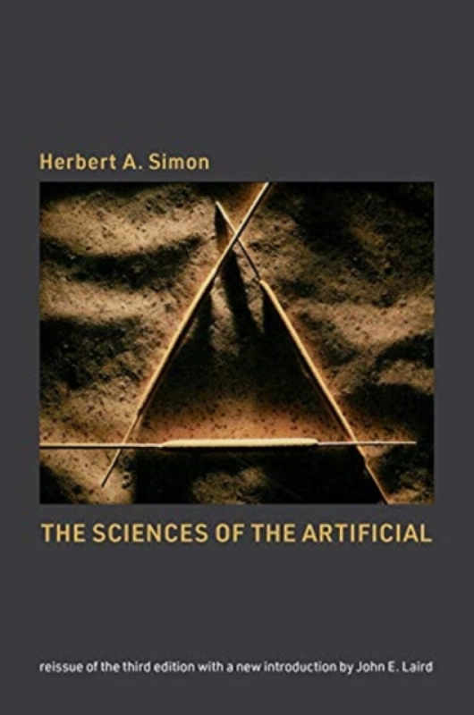 The Sciences of the Artificial, reissue of the third edition with a new introduction by John Laird - Herbert A. Simon