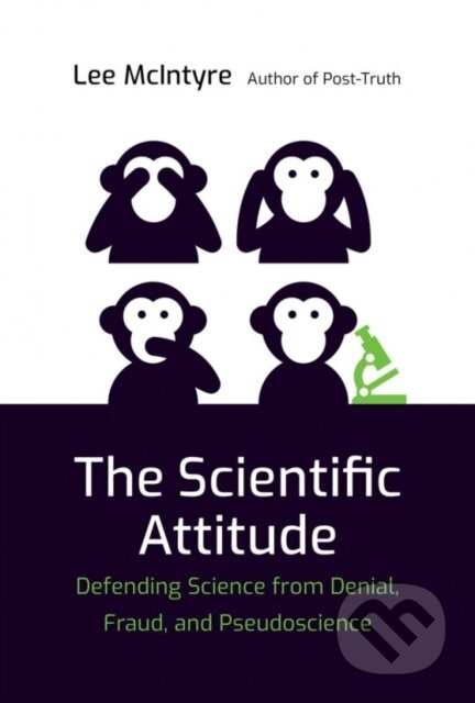 The Scientific Attitude (Defending Science from Denial, Fraud, and Pseudoscience) - kniha z kategorie Přírodní vědy a technika