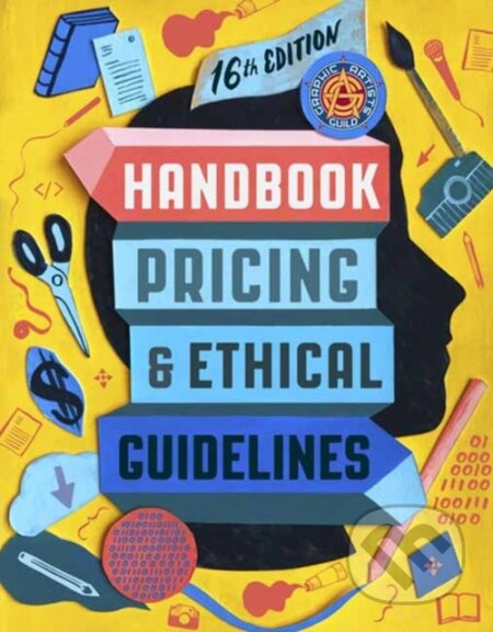 Graphic Artists Guild Handbook, 16th Edition (Pricing & Ethical Guidelines) - kniha z kategorie Umění, design a architektura