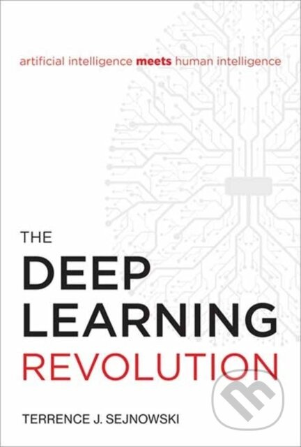 The Deep Learning Revolution - Terrence J. Sejnowski - kniha z kategorie Počítače a internet