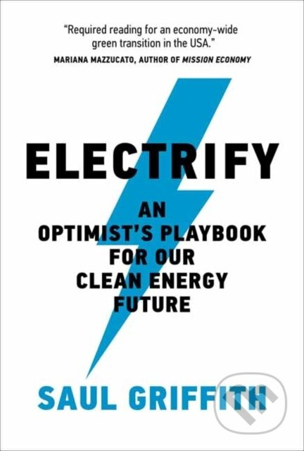 Electrify (An Optimist’s Playbook for Our Clean Energy Future) - kniha z kategorie Ekologie