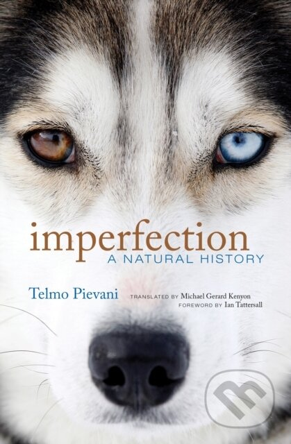Imperfection (A Natural History) - Michael Gerard Kenyon, Telmo Pievani - kniha z kategorie Biologie