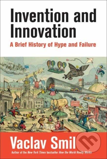 Invention and Innovation (A Brief History of Hype and Failure) - kniha z kategorie Historie