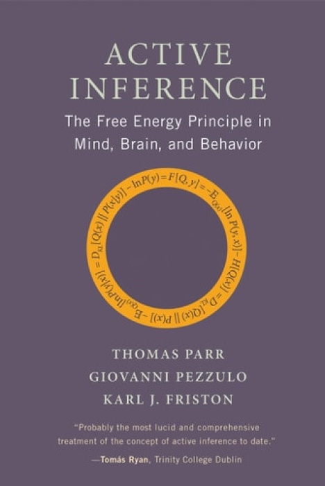 Active Inference, The Free Energy Principle in Mind, Brain, and Behavior MIT Press Ltd