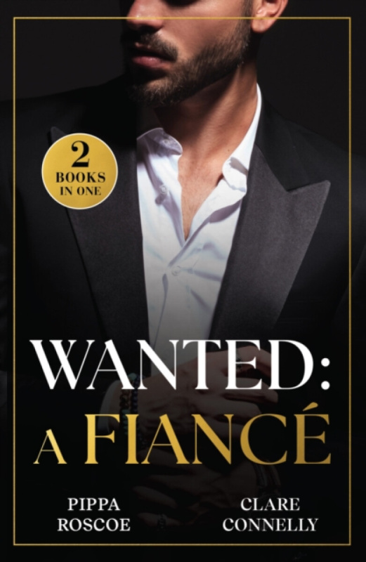 HarperCollins Publishers Wanted: A Fiance - Roscoe, Pippa a Connelly, Clare
