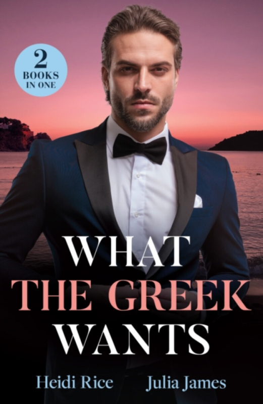 HarperCollins Publishers What The Greek Wants - Rice, Heidi a James, Julia