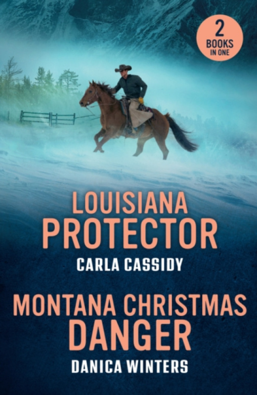 HarperCollins Publishers Louisiana Protector / Montana Christmas Danger - Cassidy, Carla a Winters, Danica