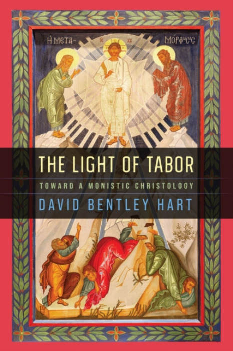 University of Notre Dame Press Light of Tabor - Hart, David Bentley