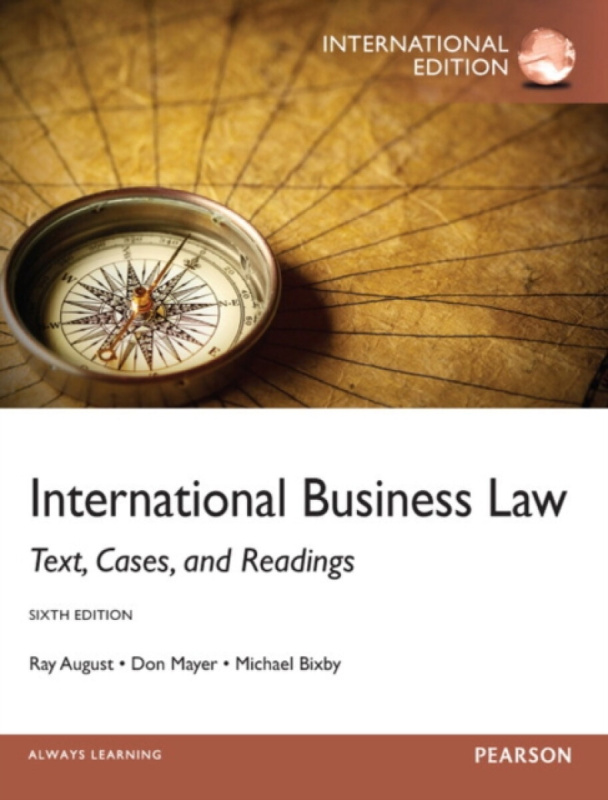 International Business Law - Don Mayer, Ray August, Michael Bixby