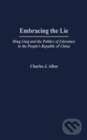 Embracing the Lie - Charles J. Alber - kniha z kategorie Literární věda