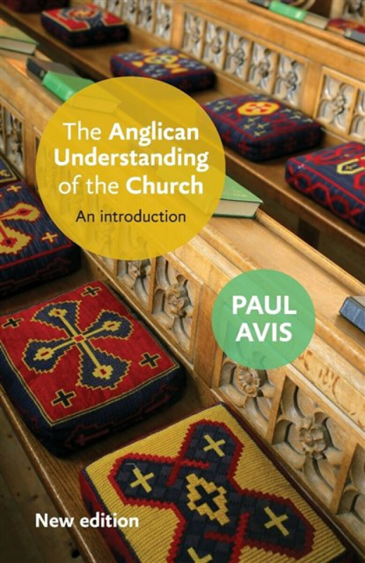 The Anglican Understanding of the Church - Paul D. L. Avis