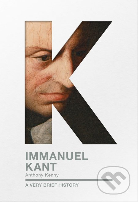 Immanuel Kant: A Very Brief History - Anthony Kenny - kniha z kategorie Filozofie