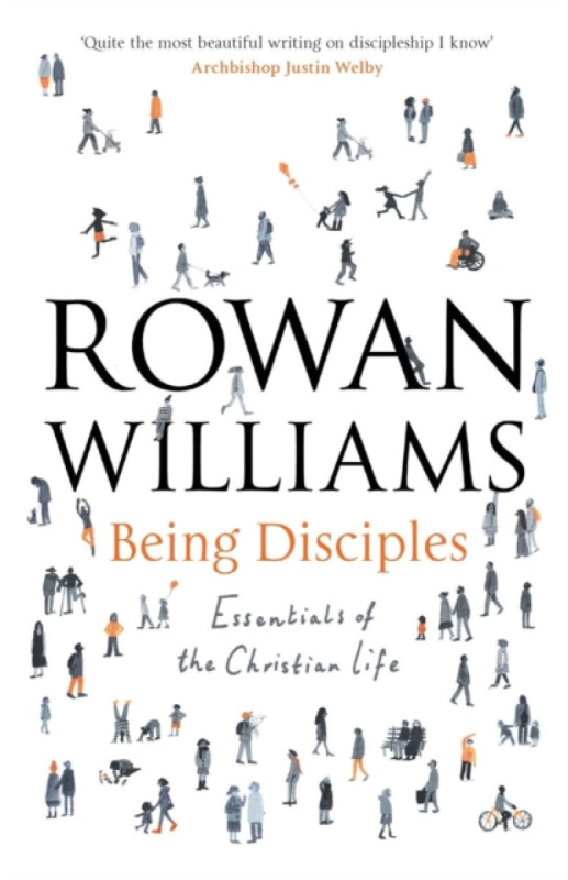 Being Disciples - Rowan Williams