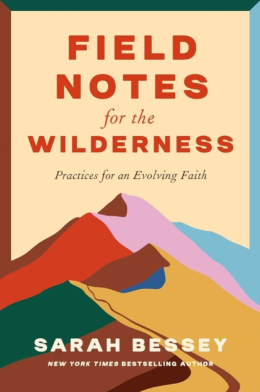 Field Notes for the Wilderness (Practices for an Evolving Faith) - kniha z kategorie Filozofie