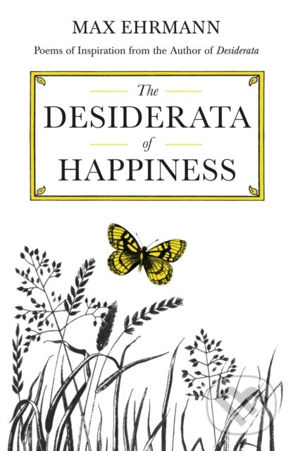 The Desiderata of Happiness - Max Ehrmann - kniha z kategorie Poezie