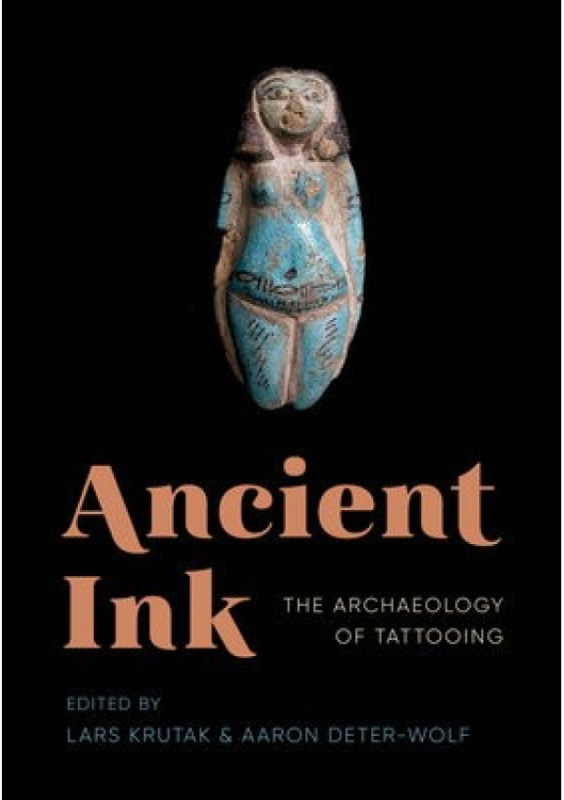 Ancient Ink, The Archaeology of Tattooing University of Washington Press