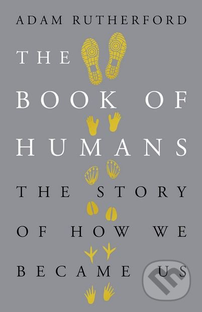The Book of Humans (The Story of How We Became Us) - kniha z kategorie Přírodní vědy a technika