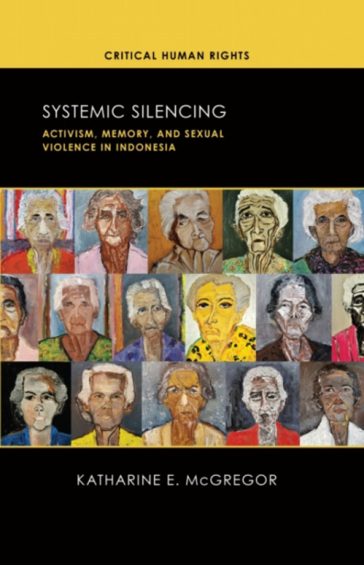 University of Wisconsin Press Systemic Silencing - McGregor, Katharine E.