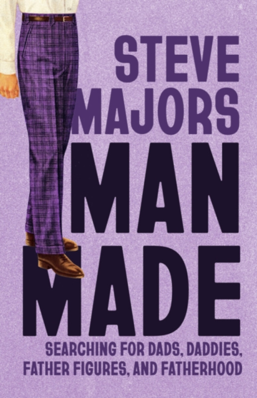 University of Wisconsin Press Man Made - Majors, Steve