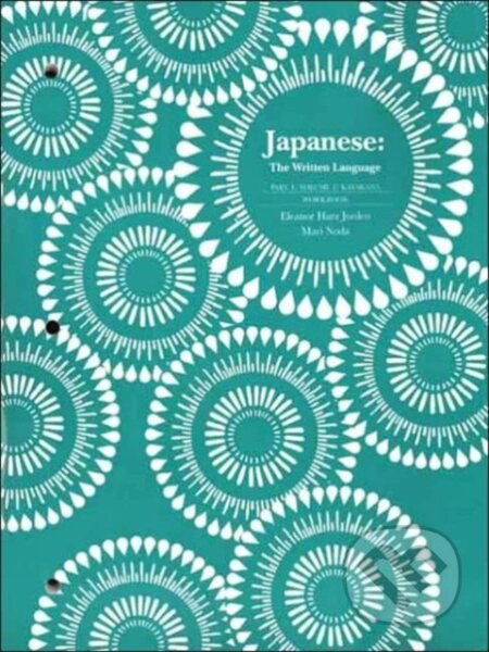 Japanese: The Written Language: Volume 1, Workbook - kniha z kategorie Jazykové učebnice a slovníky