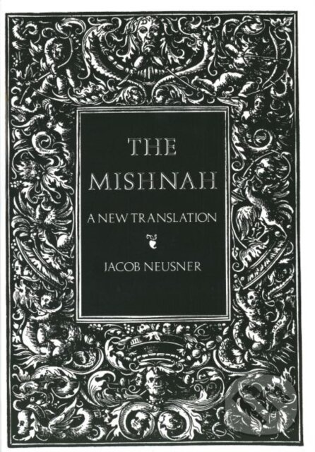 The Mishnah (A New Translation) - Jacob Neusner