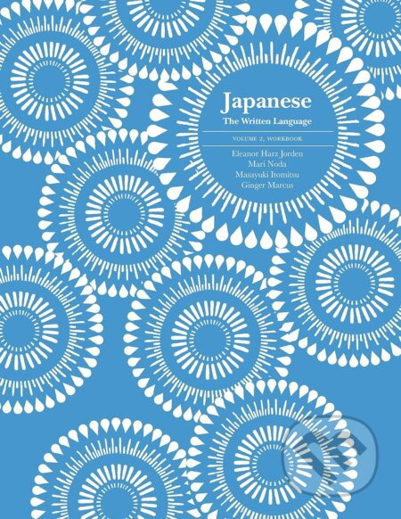 Japanese: The Written Language - Volume 2, Workbook - kniha z kategorie Jazykové učebnice a slovníky