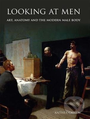 Looking at Men (Art, Anatomy and the Modern Male Body) - kniha z kategorie Medicína