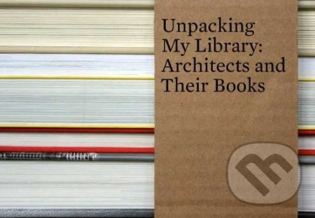 Unpacking My Library: Architects and Their Books - Jo Steffens - kniha z kategorie Umění, design a architektura