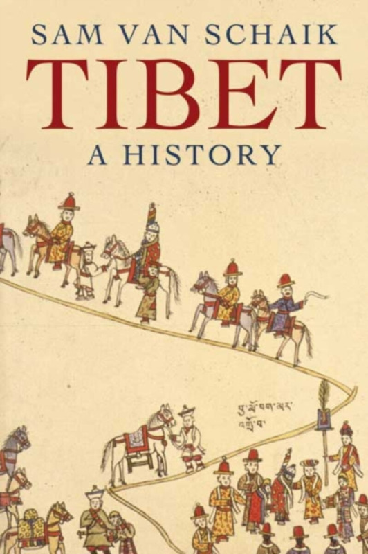 Tibet â€“ A History - Sam van Schaik
