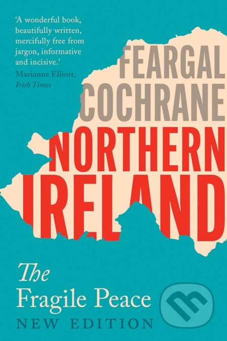 Northern Ireland (The Fragile Peace) - Feargal Cochrane - kniha z kategorie Historie