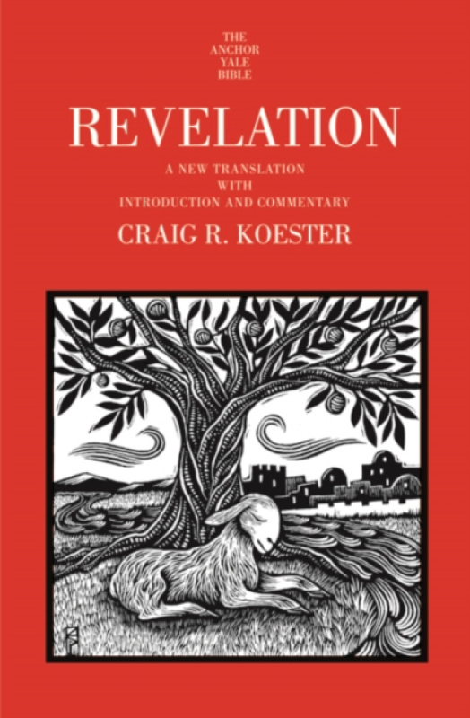 Revelation â€“ A New Translation with Introduction and Commentary - Craig R. Koester