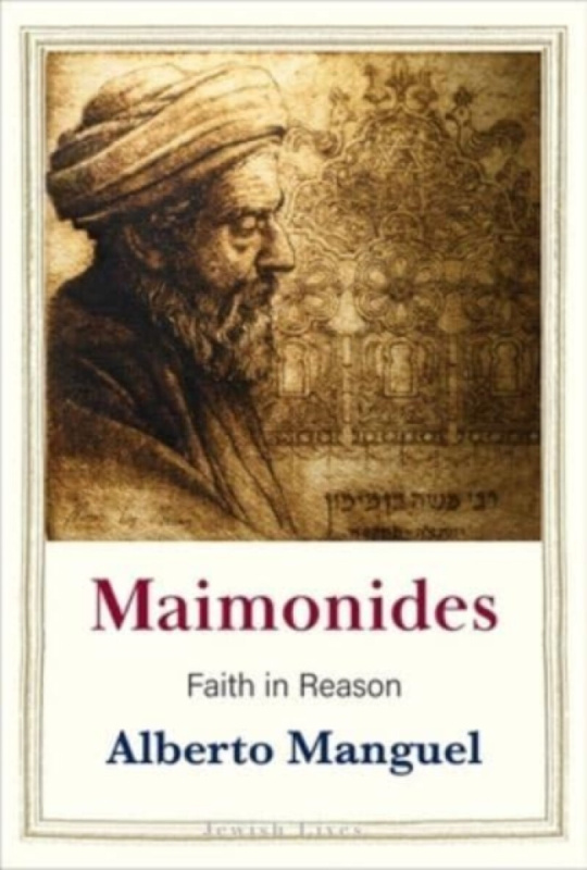 Maimonides – Faith in Reason (Faith in Reason) - Alberto Manguel