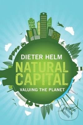 Natural Capital (Valuing the Planet) - Dieter Helm - kniha z kategorie Odborné a naučné