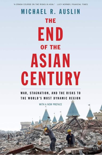 The End of the Asian Century (War, Stagnation, and the Risks to the World's Most Dynamic Region) - kniha z kategorie Historie