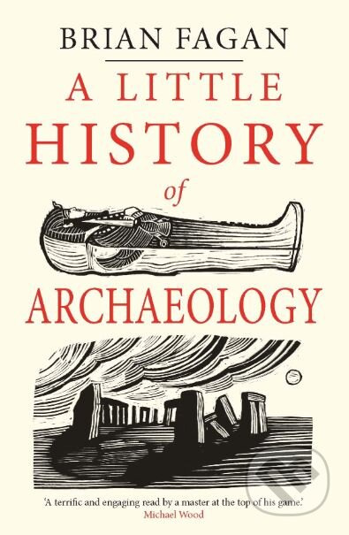 A Little History of Archaeology - Brian Fagan - kniha z kategorie Historie