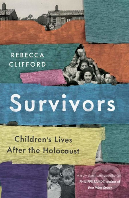 Survivors (Children's Lives After the Holocaust) - Rebecca Clifford - kniha z kategorie Historie